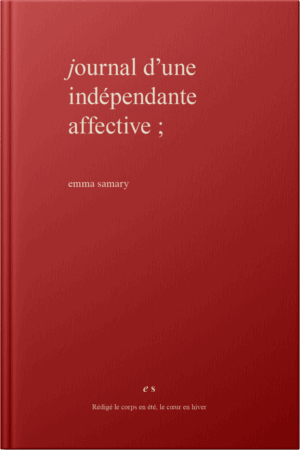 journal d'une indépendante affective ;