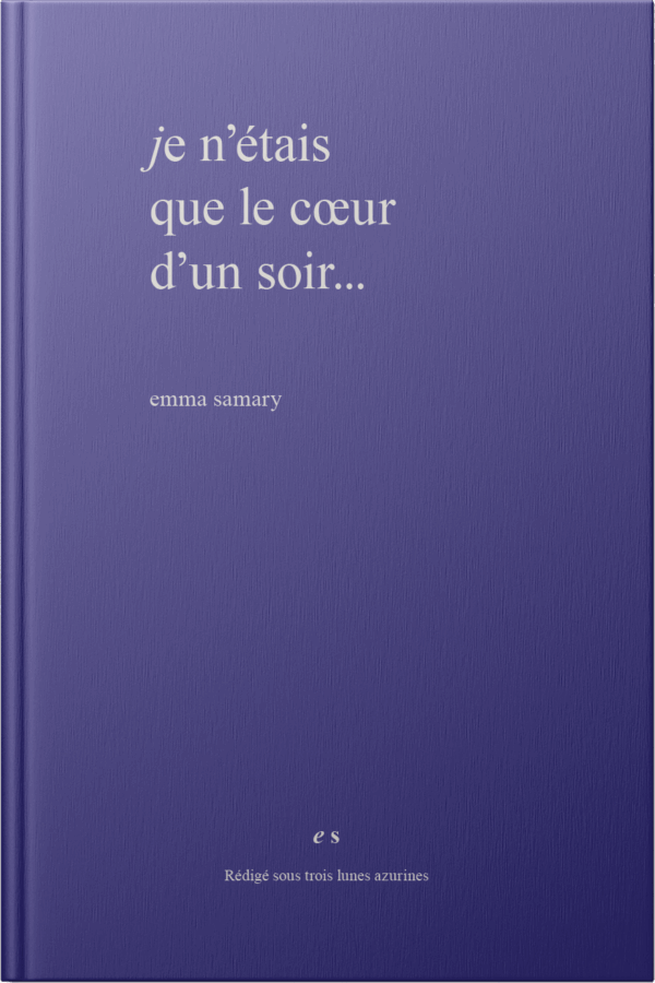 je n'étais que le cœur d'un soir...
